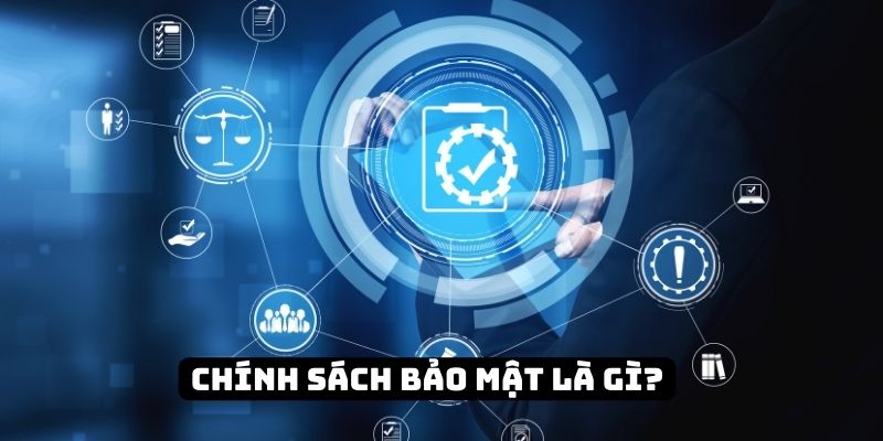 Sơ lược chính sách bảo mật Sơ lược chính sách bảo mật