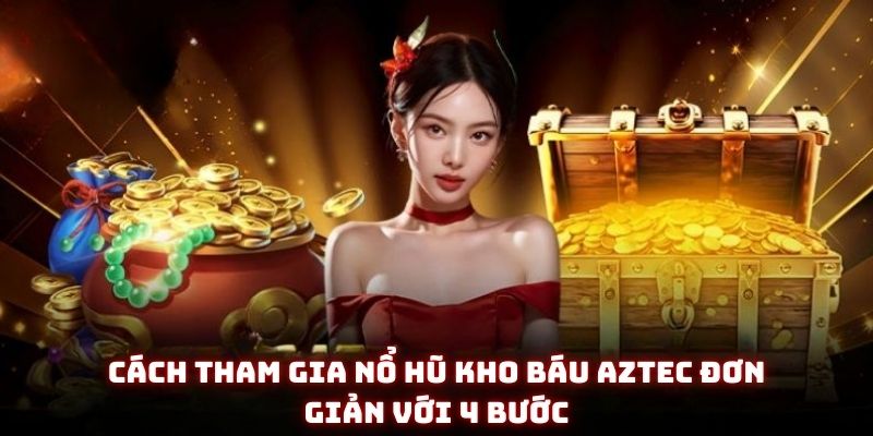 4 bước tham gia cực dễ hiểu, siêu nhanh cho tân binh