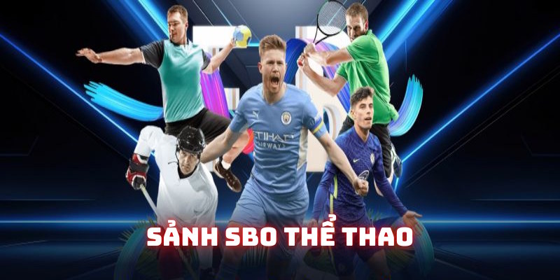 Sảnh SBO mang đến sự chuyên nghiệp Sảnh SBO mang đến sự chuyên nghiệp