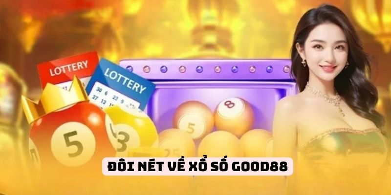 Sơ lược về xổ số good88
