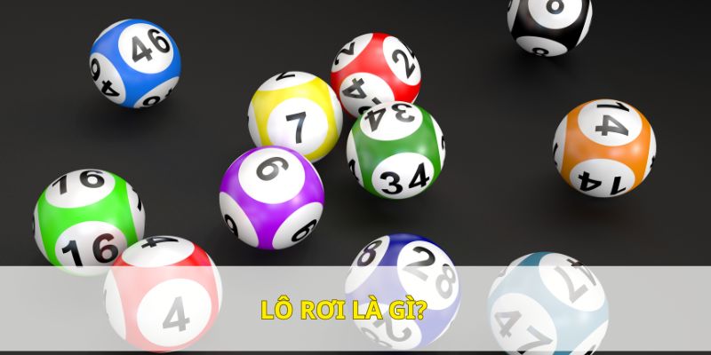 Tìm hiểu lô rơi là gì Tìm hiểu lô rơi là gì